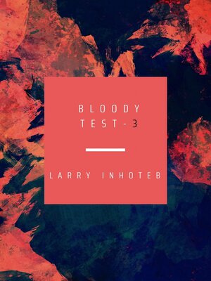 cover image of Bloody Test - 3